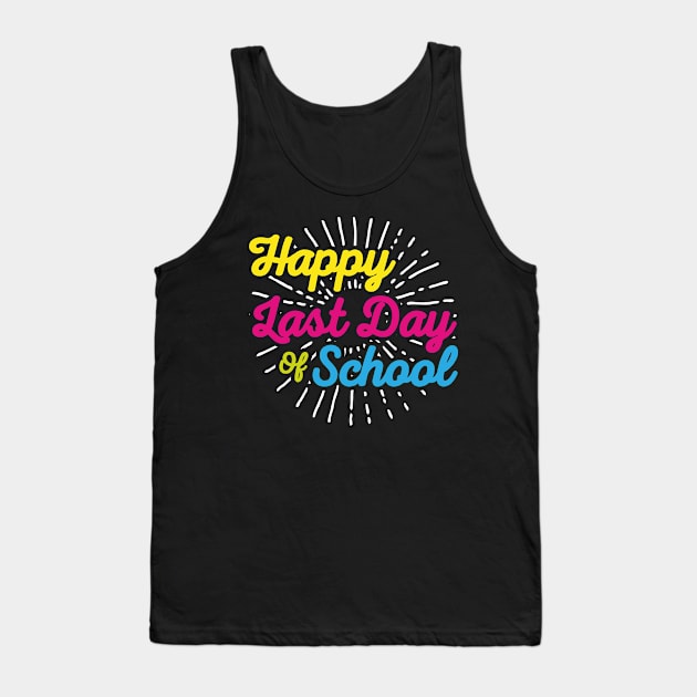 Happy Last Day Of School Graduation Tank Top by trendingoriginals